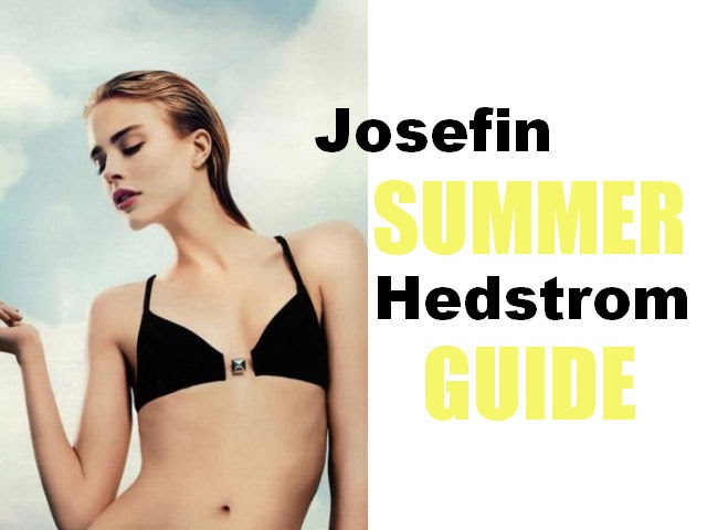 JOSEFIN HEDSTROM: summer guide