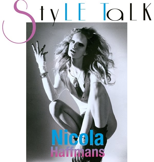 NICOLA HAFFMANS: the style talk