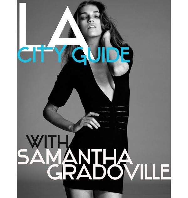 SAMANTHA GRADOVILLE: LOS ANGELES model guide